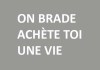 ACHETE TOI UNE&nbsp;VIE