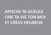 AFFICHE TA GUEULE