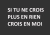 SI TU NE CROIS&nbsp;PLUS