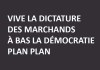 VIVE DICTATURE MARCHANDS